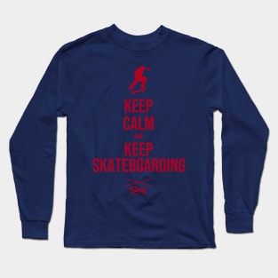 Keep Calm and Skateboarding Long Sleeve T-Shirt